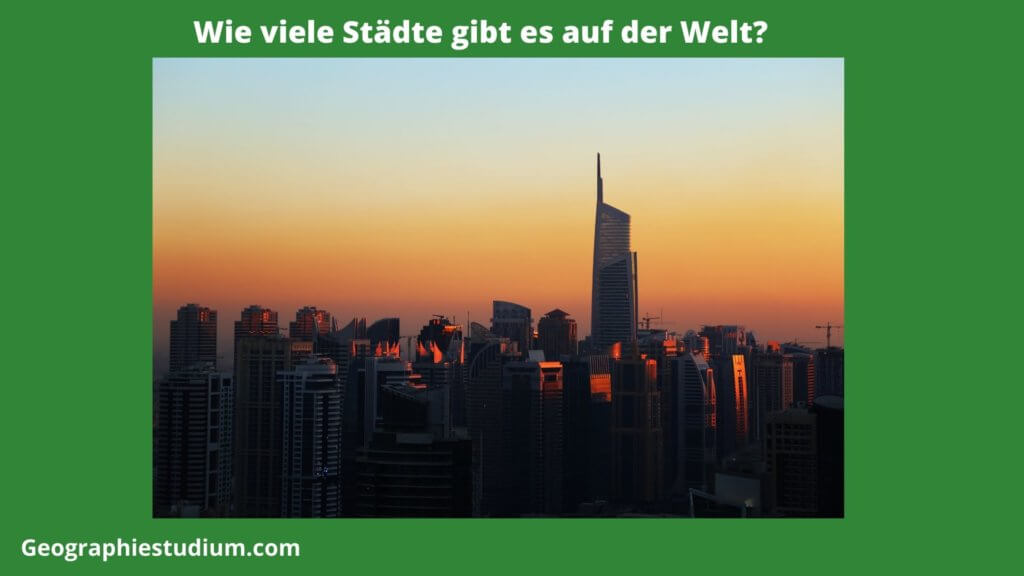 Wie-viele-Städte-gibt-es-auf-der-Welt?