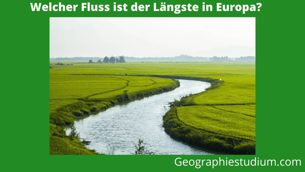Längster Fluss in Europa